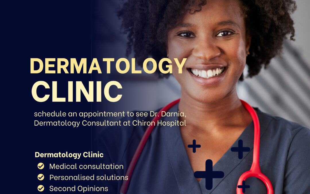 Introducing Chiron’s Dermatology Clinic